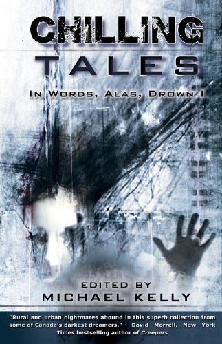 Chilling Tales: In Words, Alas, Drown I by Michael Kelly