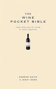 The Wine Pocket Bible: Everything a wine lover needs to know (Pocket Bibles)