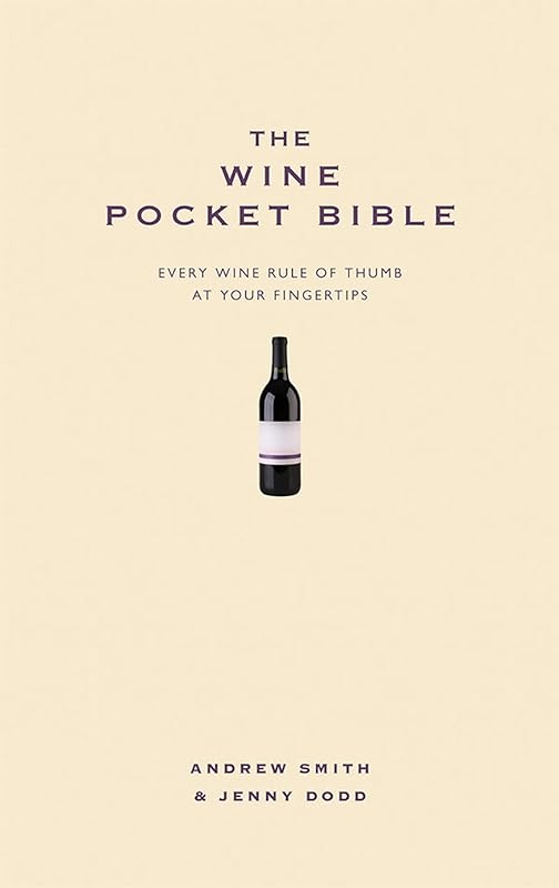 The Wine Pocket Bible: Everything a wine lover needs to know (Pocket Bibles) by Andrew Smith