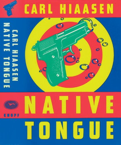 Native Tongue (Skink Book 2) by Carl Hiaasen