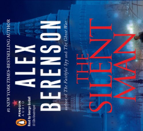 The Silent Man by Alex Berenson
