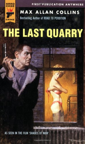 The Last Quarry (Hard Case Crime (Mass Market Paperback)) by Max Allan Collins