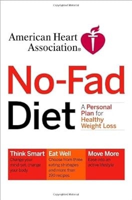 American Heart Association No-Fad Diet: A Personal Plan for Healthy Weight Loss