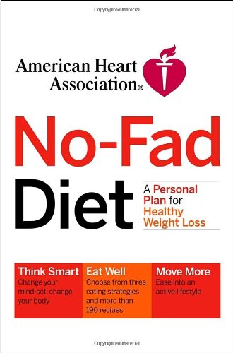 American Heart Association No-Fad Diet: A Personal Plan for Healthy Weight Loss by American Heart Association