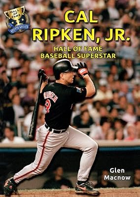 Cal Ripken, Jr.: Hall of Fame Baseball Superstar