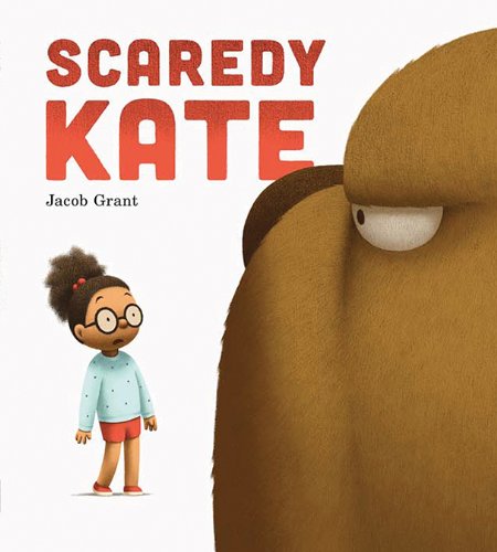 Scaredy Kate by Will Hillenbrand