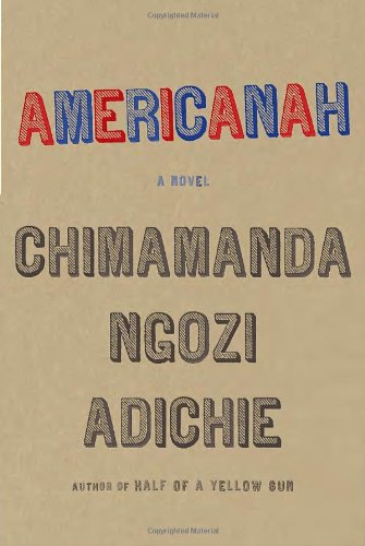 Americanah by Chimamanda Ngozi Adichie