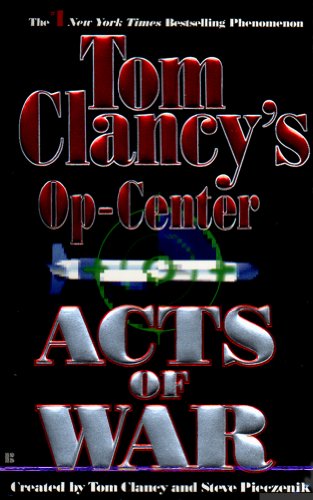 Acts of War: Op-Center 04 by Tom Clancy