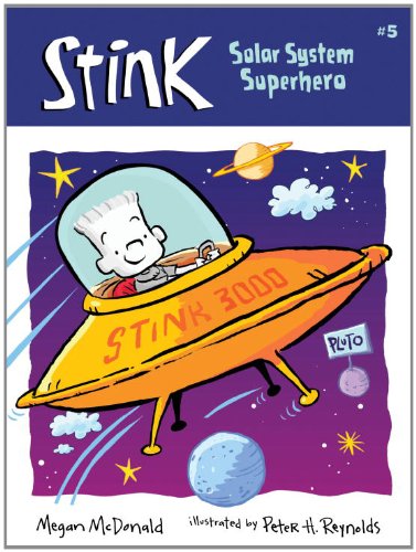 Stink: Solar System Superhero by Megan McDonald