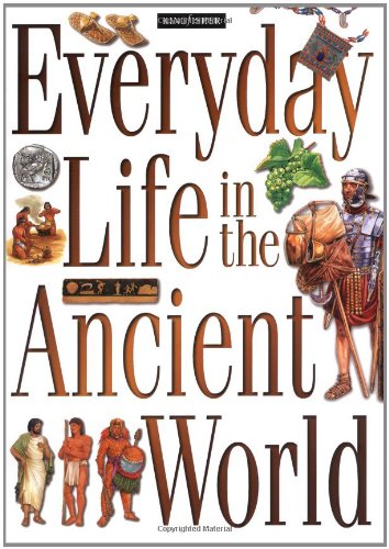 Everyday Life in the Ancient World: A Guide to Travel in Ancient Times by Sally Tagholm