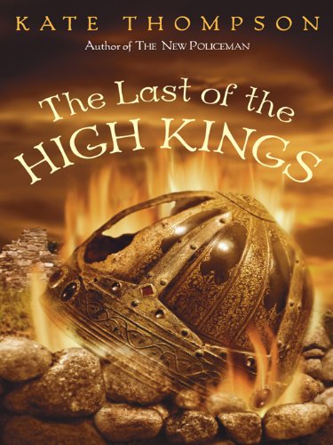 The Last of the High Kings (New Policeman Trilogy Book 2) by Kate Thompson