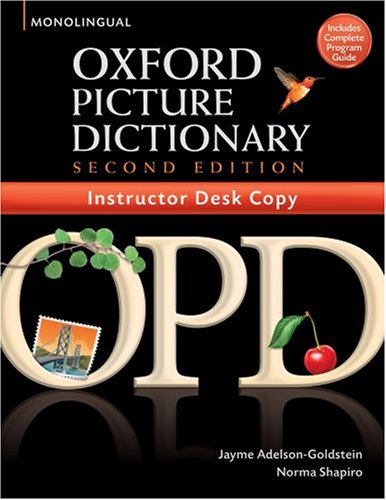 Oxford Picture Dictionary, Second Edition: Instructors Desk Copy by Jayme Adelson-Goldstein
