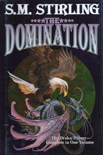 The Domination (Draka Series Combo Volumes Book 1) by S.M. Stirling
