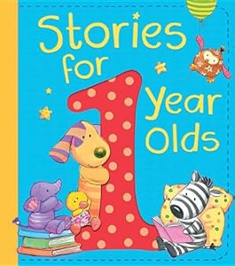 Stories for 1 Year Olds by Tiger Tales                       (Corporate Author)