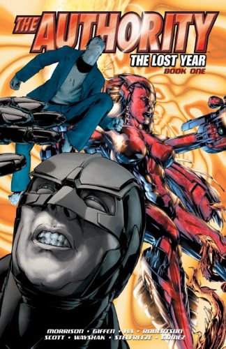The Authority: The Lost Year Book 1 by Grant Morrison