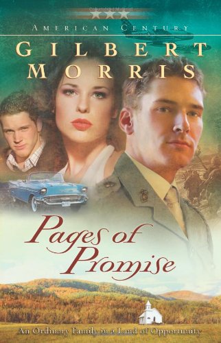 Pages of Promise (Originally A Time to Build) (American Century Series #6) by Gilbert Morris