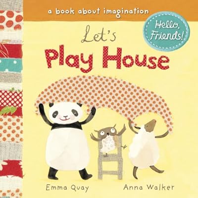 Let's Play House: A Book About Imagination