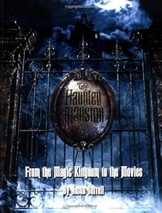The Haunted Mansion: From the Magic Kingdom to the Movies