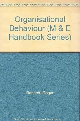 Organisational Behaviour (Business and Me Handbooks)