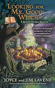 Looking for Mr. Good Witch by Joyce and Jim Lavene