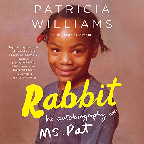 Rabbit: The Autobiography of Ms. Pat by Patricia Williams