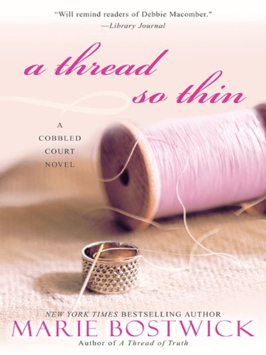 A Thread So Thin (Cobbled Court Quilts Book 3) by Marie Bostwick