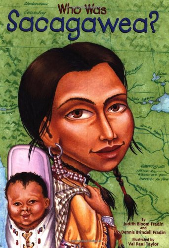 Who Was Sacagawea? by Judith Bloom Fradin