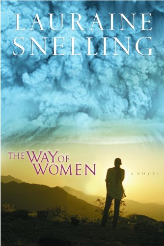 The Way of Women by Lauraine Snelling