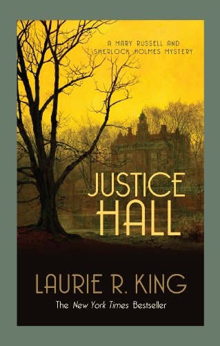 Justice Hall a Mary Russell novel by Laurie R King