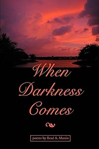 When Darkness Comes by Rene Martin