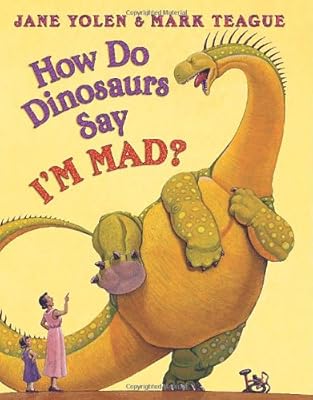 How Do Dinosaurs Say I'm Mad!
