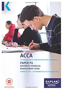 P4 Advanced Financial Management - Complete Text: Paper P4