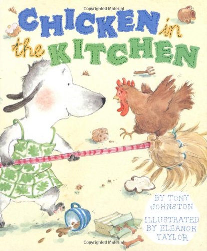 Chicken in the Kitchen by Tony Johnston