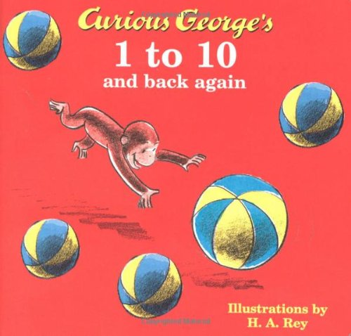 Curious George's 1 to 10 and Back Again by Margret Rey