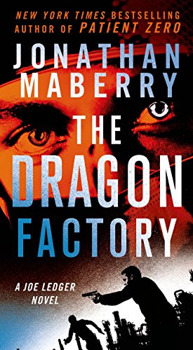 The Dragon Factory by Jonathan Maberry
