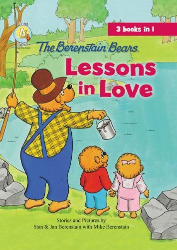 The Berenstain Bears Lessons in Love by Jan & Mike Berenstain