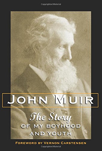 The Story of My Boyhood and Youth by John Muir