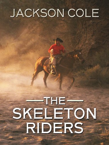 The Skeleton Riders by Jackson Cole