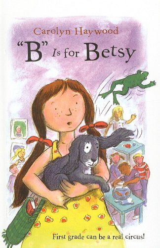 "B" Is for Betsy (Betsy (Prebound))