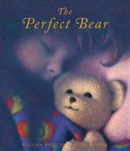 The Perfect Bear by Gillian Shields