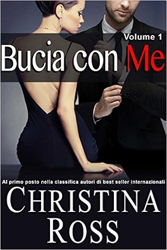 Christina Ross - Brucia con me. Volume 1 (2016)