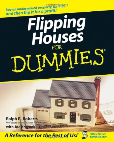 Flipping Houses For Dummies by Ralph R. Roberts