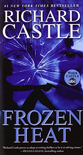 Frozen Heat by Richard Castle
