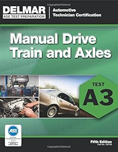 ASE Test Preparation- A3 Manual Drive Trains and Axles