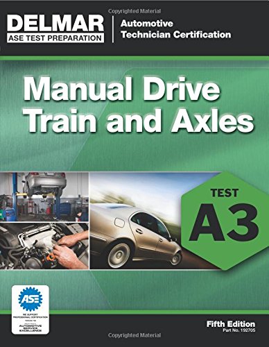 ASE Test Preparation- A3 Manual Drive Trains and Axles by Delmar
