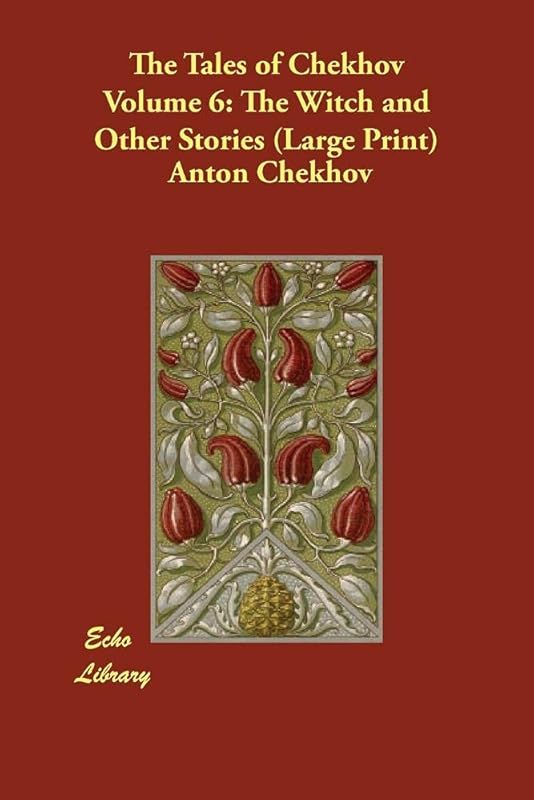 The Tales of Chekhov: The Witch and Other Stories by Anton Pavlovich Chekhov