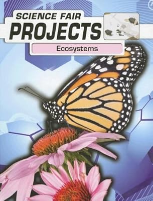 Ecosystems (Science Fair Projects)