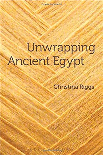 Unwrapping Ancient Egypt: The Shroud, the Secret and the Sacred by Christina Riggs