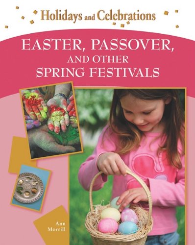 Easter, Passover, and Other Spring Festivals by Ann Morrill