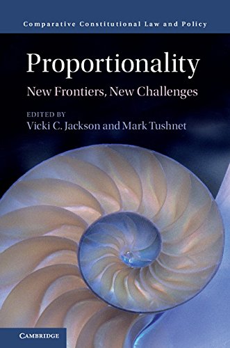 Proportionality: New Frontiers, New Challenges (Comparative Constitutional Law and Policy) by Vicki C. Jackson